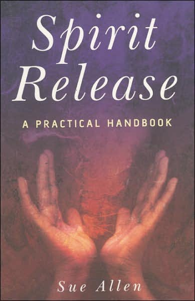 Cover for Sue Allen · Spirit Release: A Practical Handbook (Pocketbok) (2007)