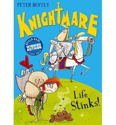 Life Stinks! - Knightmare - Peter Bently - Bøker - Little Tiger Press Group - 9781847154330 - 7. april 2014