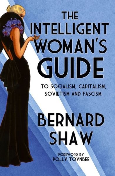 Cover for Bernard Shaw · The Intelligent Woman's Guide (Paperback Book) (2014)