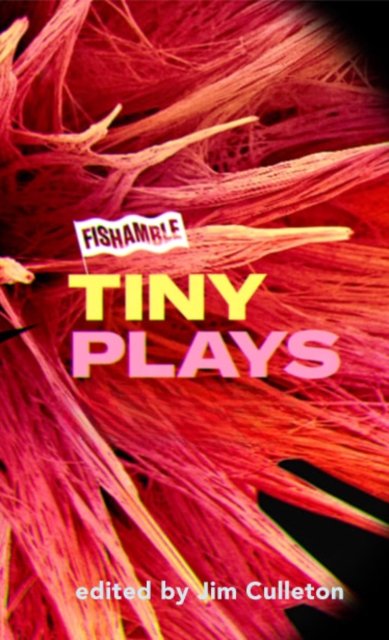 Cover for Fishamble Tiny Plays (Paperback Book) (2024)
