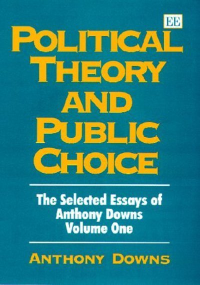 Cover for Anthony Downs · Political Theory and Public Choice: The Selected Essays of Anthony Downs Volume One (Hardcover Book) (1998)