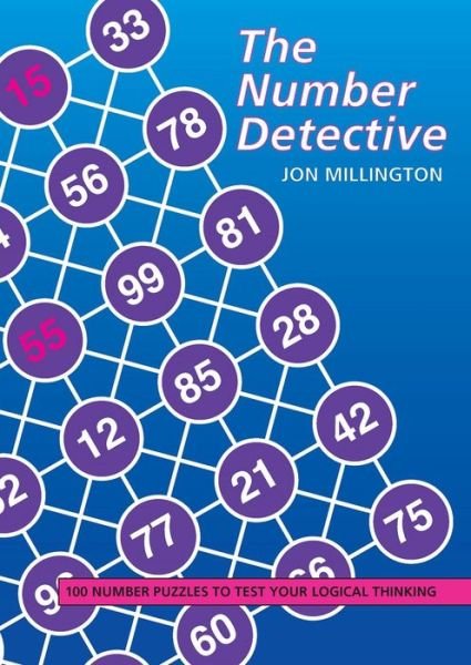 Cover for Jon Millington · The Number Detective: 100 Number Puzzles to Test Your Logical Thinking (Pocketbok) (1999)