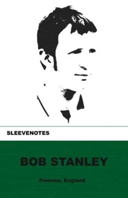 Cover for Bob Stanley · Sleevenotes: Bob Stanley - Sleevenotes (Paperback Bog) (2019)