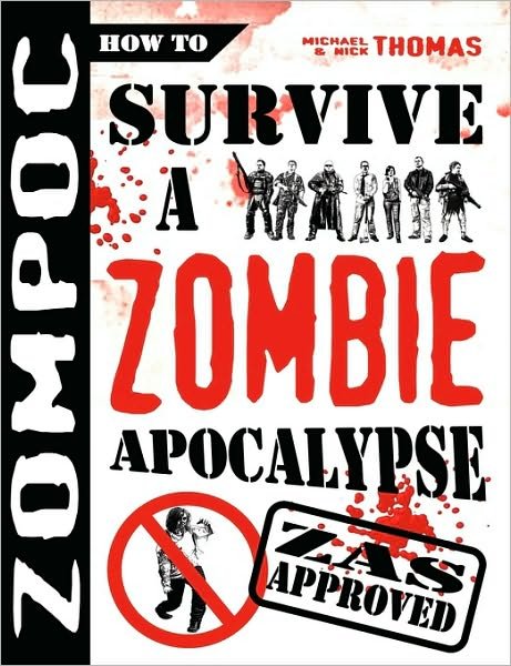 Cover for Michael G Thomas · Zompoc:  How to Survive a Zombie Apocalypse (Paperback Book) (2009)