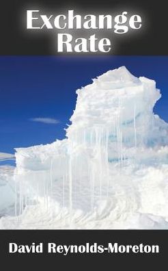 Exchange Rate - David Reynolds-Moreton - Books - Oxford eBooks Ltd. - 9781910779330 - November 16, 2016