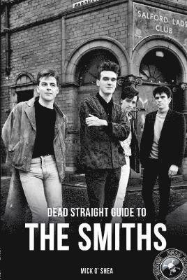 Cover for The Smiths · Dead Straight Guide To The Smiths (Dead Straight Guides) Paperback (Bog) (2019)