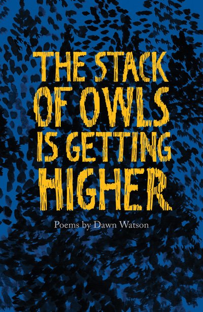 Cover for Dawn Watson · The Stack of Owls is Getting Higher (Paperback Book) (2019)