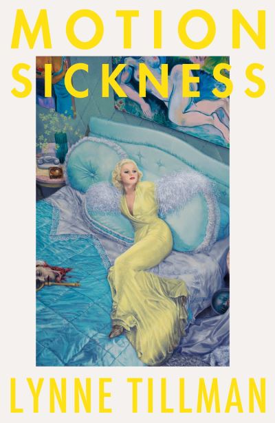 Motion Sickness - Lynne Tillman - Böcker - Peninsula Press Ltd - 9781913512330 - 7 september 2023