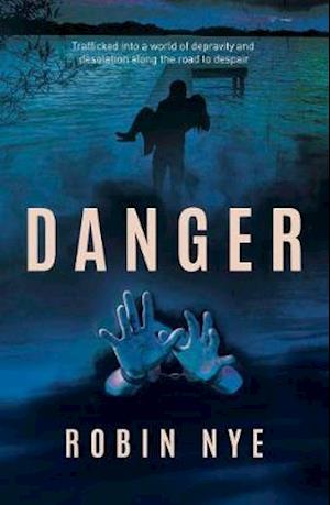 Danger - Hunter and Selitto - Robin Nye - Books - The Conrad Press - 9781913567330 - August 14, 2020