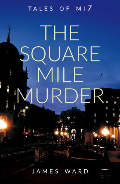 Cover for James Ward · The Square Mile Murder (Gebundenes Buch) (2021)