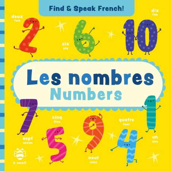 Les nombres - Numbers - Find and Speak French - Sam Hutchinson - Livros - b small publishing limited - 9781913918330 - 1 de julho de 2022