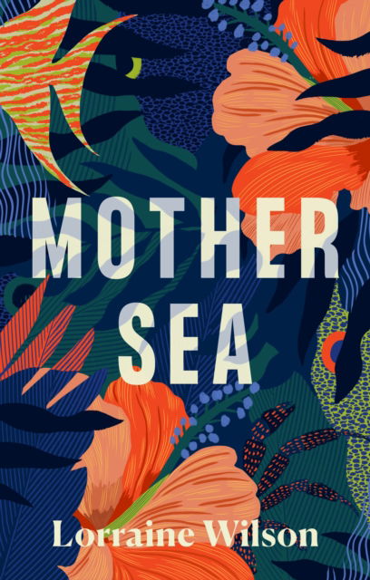 Cover for Lorraine Wilson · Mother Sea (Hardcover Book) (2023)