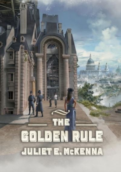 Cover for Juliet E. McKenna · Golden Rule (Book) (2022)