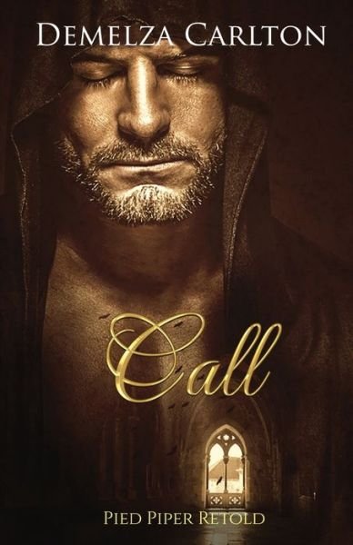 Cover for Demelza Carlton · Call: Pied Piper Retold - Romance a Medieval Fairytale (Paperback Bog) (2020)