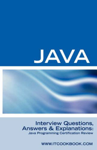 Java Interview Questions: Java Programming Certification Review - Terry Sanchez - Kirjat - Equity Press - 9781933804330 - tiistai 13. kesäkuuta 2006