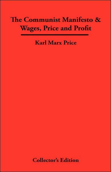 Cover for Karl Marx · The Communist Manifesto (AND Wages, Price and Profit) (Gebundenes Buch) (2007)