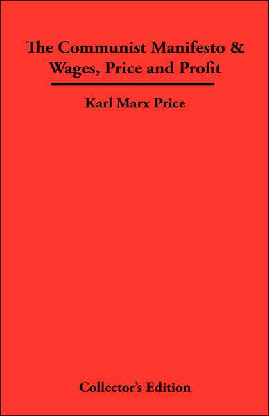 Cover for Karl Marx · The Communist Manifesto (AND Wages, Price and Profit) (Innbunden bok) (2007)