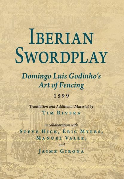 Cover for Domingo Luis Godhinho · Iberian Swordplay: Domingo Luis Godinho's Art of Fencing (1599) (Paperback Book) (2017)