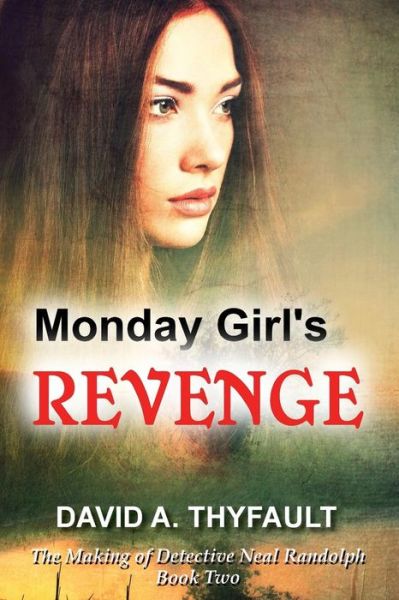 Cover for David a Thyfault · Monday Girl's Revenge (Paperback Book) (2016)