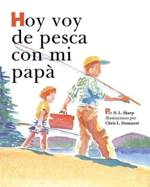 Cover for N L Sharp · Hoy voy de pesca con mi papa (Paperback Book) (2019)