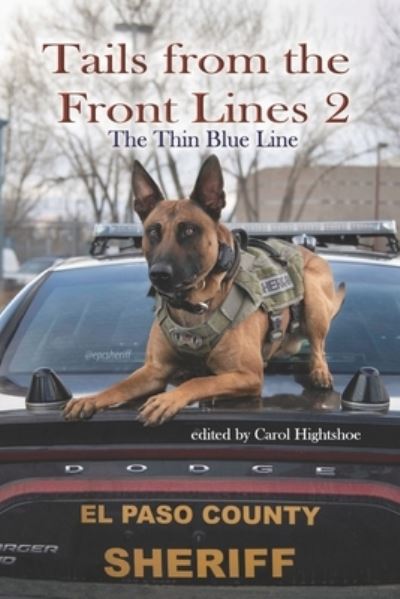 Tails from the Front Lines 2 - Carol Hightshoe - Books - WolfSinger Publications - 9781944637330 - May 12, 2023