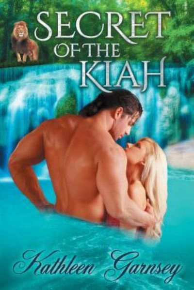 Cover for Kathleen Garnsey · Secret of the Kiah (Pocketbok) (2017)