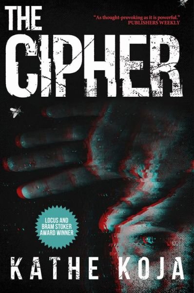 Cover for Kathe Koja · The Cipher (Taschenbuch) [Second edition] (2020)