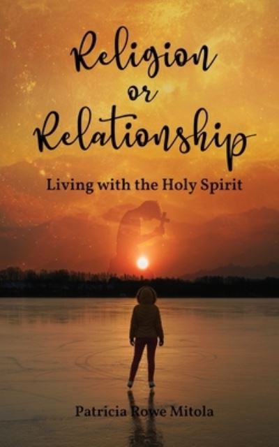 Cover for Patricia Rowe Mitola · Religion or Relationship (Paperback Book) (2020)