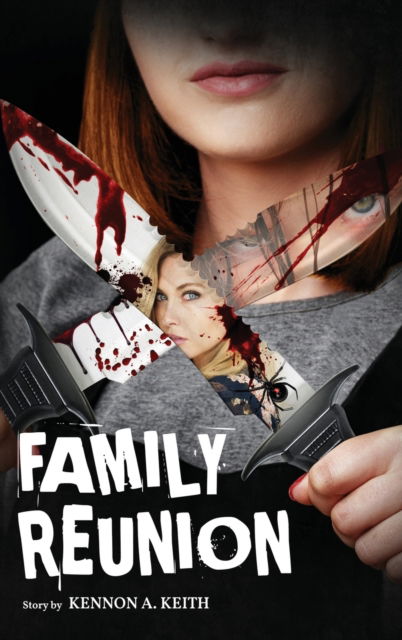 Cover for Kennon A Keith · Family Reunion (Hardcover Book) (2021)