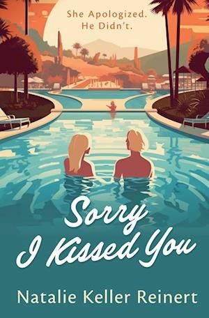 Natalie Keller Reinert · Sorry I Kissed You (Book) (2023)