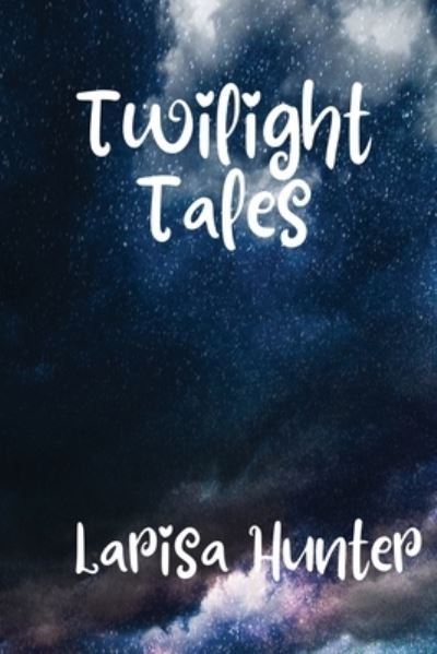 Cover for Larisa Hunter · Twilight Tales (Book) (2023)