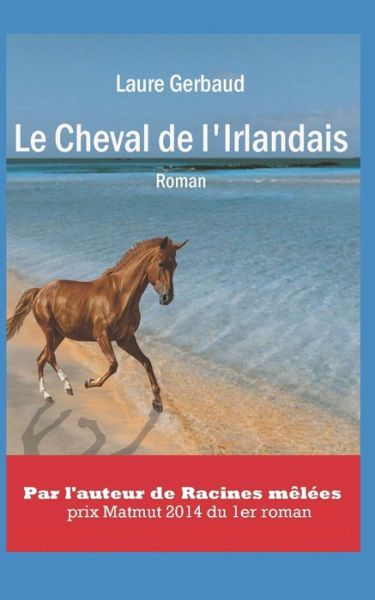 Cover for Laure Gerbaud · Le Cheval de l'Irlandais (Paperback Book) (2017)