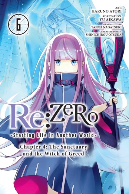 Cover for Tappei Nagatsuki · Re:ZERO -Starting Life in Another World-, Chapter 4: The Sanctuary and the Witch of Greed, Vol. 6 (Paperback Bog) (2023)