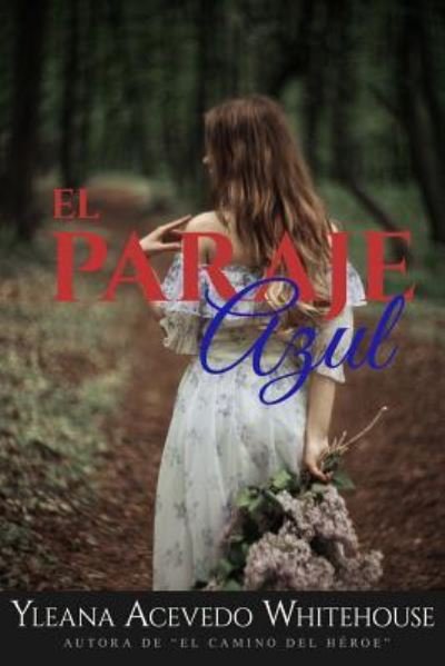 Cover for Yleana Acevedo Whitehouse · El Paraje Azul (Paperback Bog) (2018)