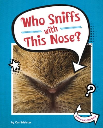 Who Sniffs with This Nose? - Cari Meister - Libros - PEBBLE BOOKS - 9781977125330 - 1 de agosto de 2020