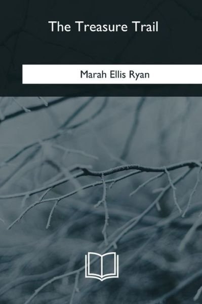 Cover for Marah Ellis Ryan · The Treasure Trail (Paperback Book) (2018)