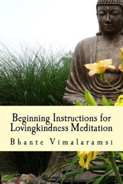 Cover for Bhante Vimalaramsi · Beginning Instructions for Lovingkindness Meditation (Paperback Book) (2018)