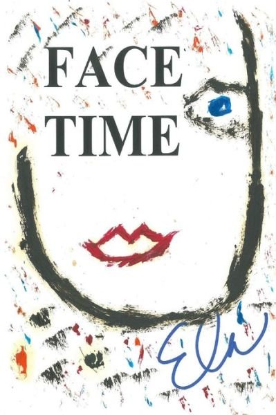Cover for Ela · Face Time (Paperback Book) (2018)
