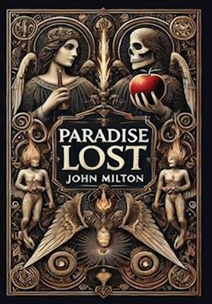 Paradise Lost (Collector's Edition) (Laminated Hardback with Jacket) - John Milton - Books - Revive Classics - 9781998621330 - November 26, 2024