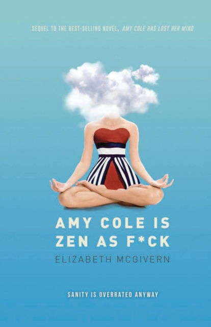 Cover for Elizabeth McGivern · Amy Cole is Zen as F*ck : 2 (Paperback Book) (2018)