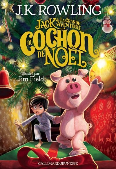 Cover for J K Rowling · Jack et la grande aventure du cochon de Noel (Hardcover Book) (2021)