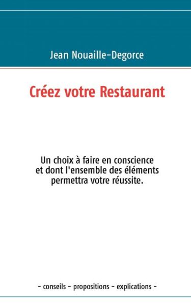 Cover for Jean Nouaille-degorce · Créez Votre Restaurant (Paperback Book) [French edition] (2010)