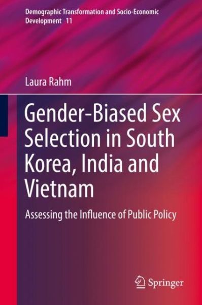 Cover for Rahm · Gender Biased Sex Selection in South Korea India and Vietnam (Book) [1st ed. 2020 edition] (2019)