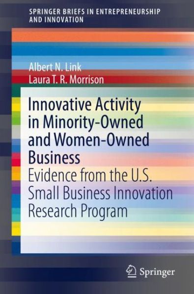 Cover for Albert N. Link · Innovative Activity in Minority-Owned and Women-Owned Business: Evidence from the U.S. Small Business Innovation Research Program - SpringerBriefs in Entrepreneurship and Innovation (Paperback Book) [2019 edition] (2019)