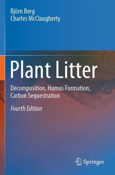 Cover for Bjoern Berg · Plant Litter: Decomposition, Humus Formation, Carbon Sequestration (Paperback Book) [4th ed. 2020 edition] (2021)