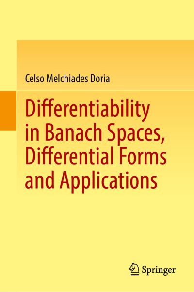 Cover for Celso Melchiades Doria · Differentiability in Banach Spaces, Differential Forms and Applications (Hardcover Book) [1st ed. 2021 edition] (2021)