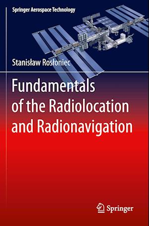 Cover for Stanislaw Rosloniec · Fundamentals of the Radiolocation and Radionavigation - Springer Aerospace Technology (Paperback Book) [2023 edition] (2024)