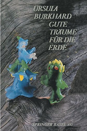 Cover for Burkhard · Gute Traume Fur Die Erde (Paperback Book) [Softcover Reprint of the Original 1st 1985 edition] (2014)