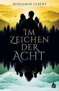 Cover for Lebert · Im Zeichen der Acht (Book)