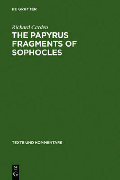 Cover for Carden · The Papyrus Fragments of Sophocl (Bok) (1974)